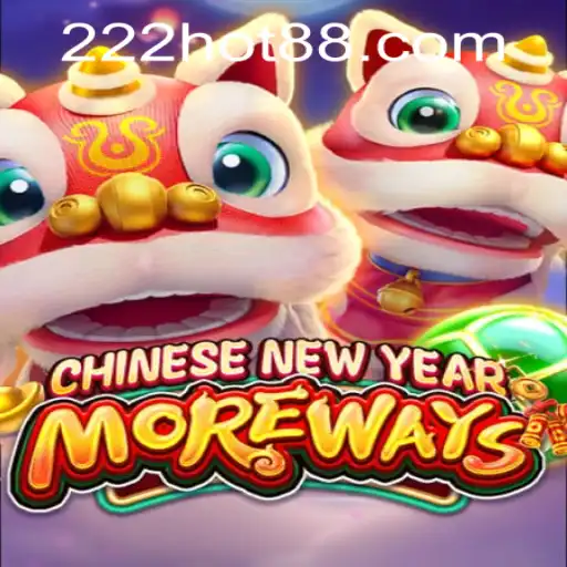 Exploring the Thrills of CHINESENEWYEARMOREWAYS: A New Gaming Sensation
