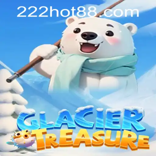 Exploring the Icy Adventure of GlacierTreasure and the 222hot PH Login